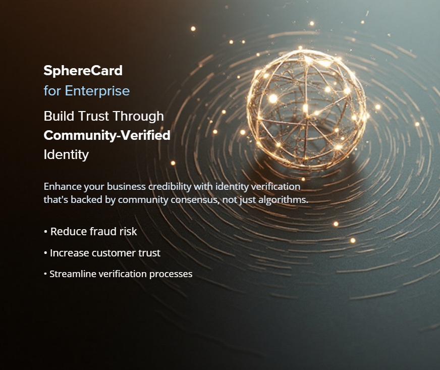 SphereCard for Enterprise improving credibility with community‑verified identity